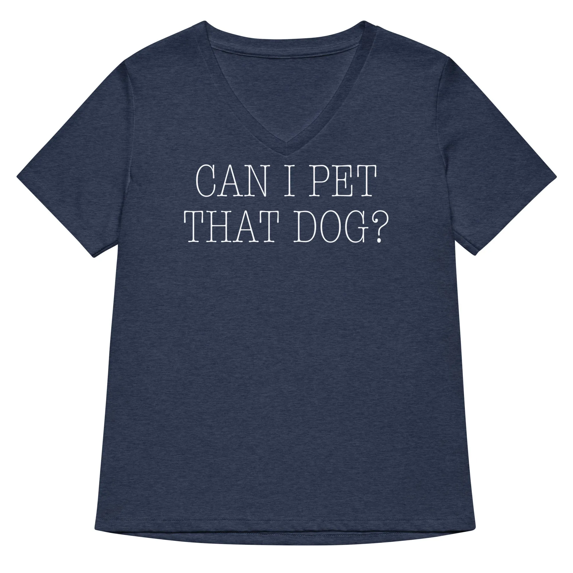 Can I Pet That Dog? Women's V-Neck Tee