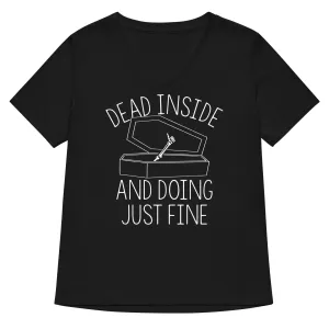 Dead Inside And Doing Fine Women's V-Neck Tee