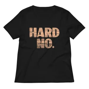 Hard No Women's V-Neck Tee