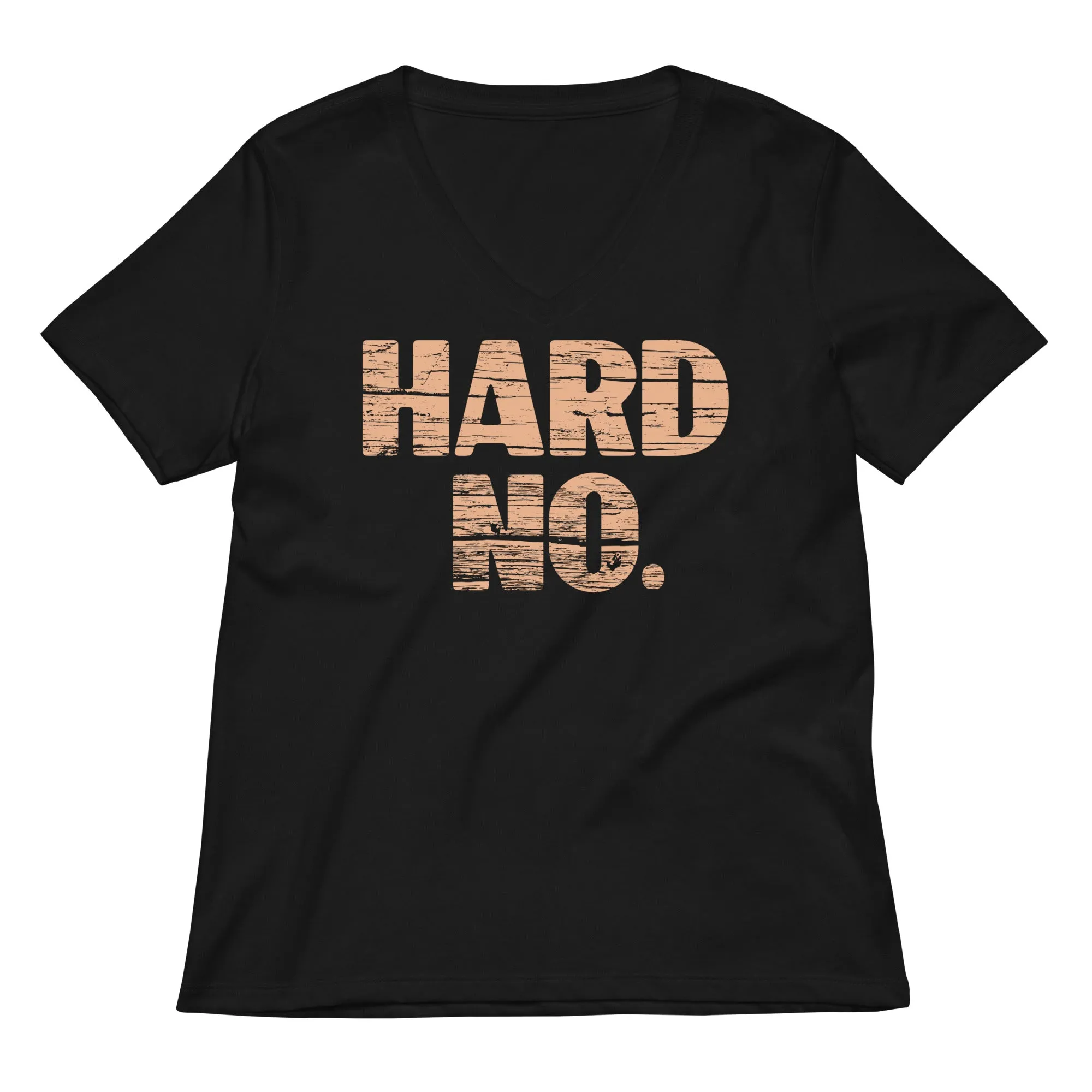 Hard No Women's V-Neck Tee