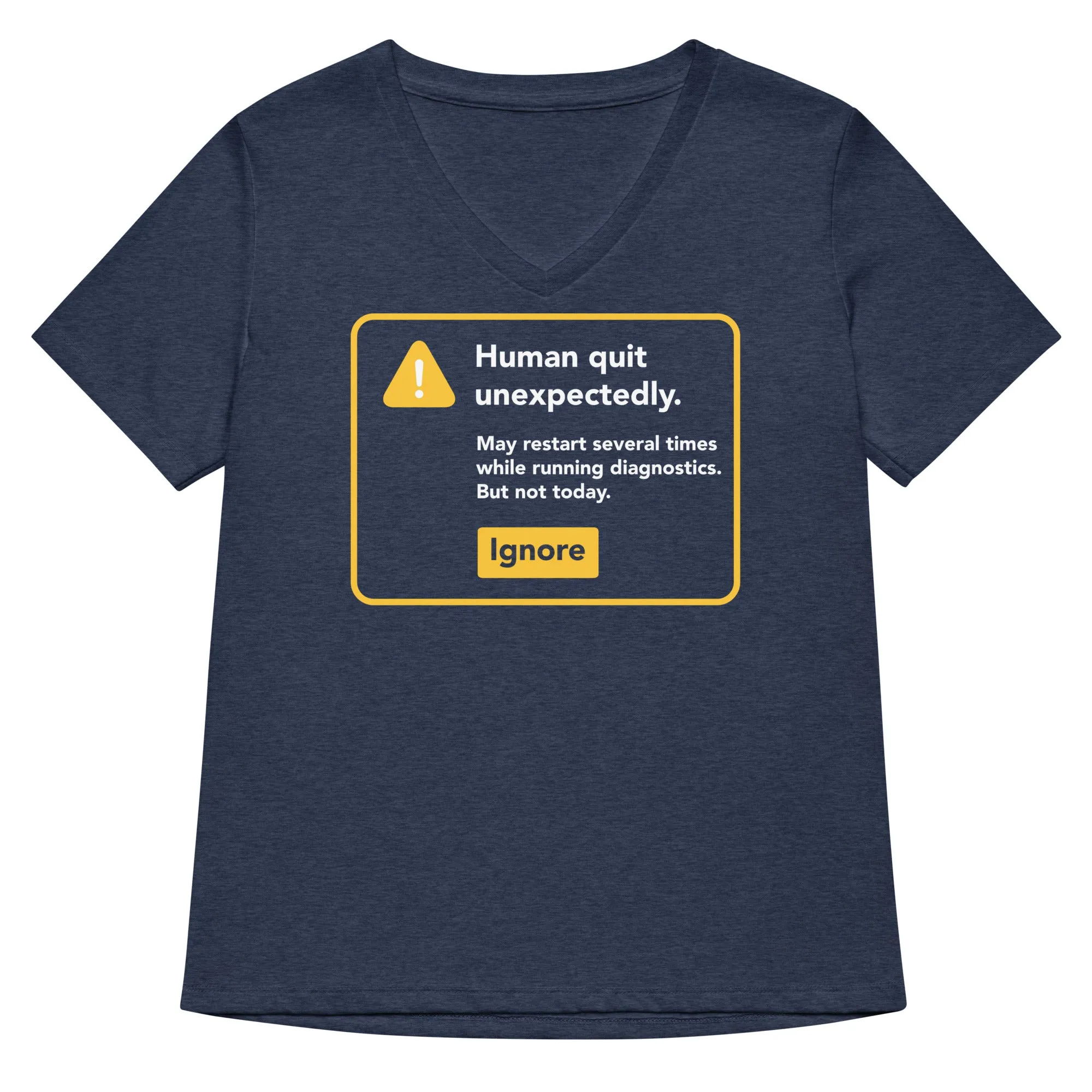 Human Quit Unexpectedly Women's V-Neck Tee